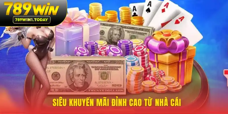 Những ưu đãi độc quyền không thể bỏ lỡ tại 789WIN